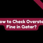 How to Check Overstay Fine in Qatar?