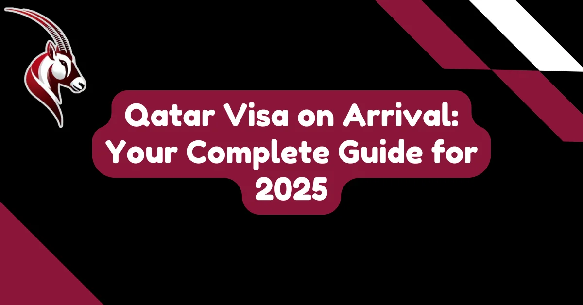 Qatar Visa on Arrival: Your Complete Guide for 2025